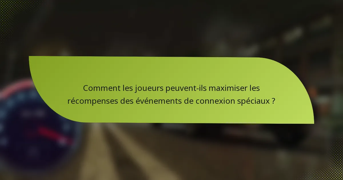 Comment les joueurs peuvent-ils maximiser les récompenses des événements de connexion spéciaux ?