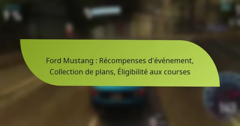 Ford Mustang : Récompenses d’événement, Collection de plans, Éligibilité aux courses