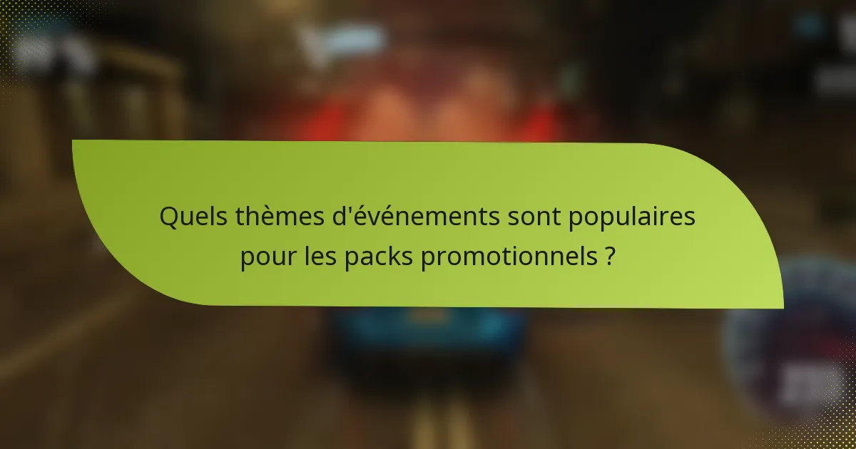 Quels thèmes d'événements sont populaires pour les packs promotionnels ?